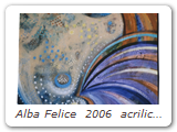 Alba Felice  2006  acrilico  100x100